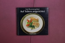 401557 Karl Brunnengraber AUF TELLERN ANGERICHTET Hugo Matthaes Druckerei und