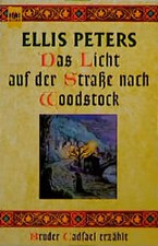 Das Licht auf der Strasse nach Woodstock. Bruder Cadfael erzählt