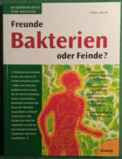 Bakterien Freunde oder Feinde? - Mikrobiologie und Medizin
