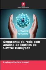 Segurana de rede com anlise de logfiles do Cowrie Honeypot by Feyisayo Mariam Yu