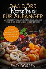 Das dörr rezeptbuch - dörr, für