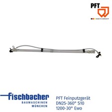 PFT Feinputzgerät DN25-360° S10 1200-30° Ewo