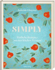 Simply. Einfache Rezepte aus