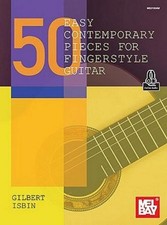 50 Easy Contemporary Pieces for Fingerstyle Guitar Gilbert Isbn