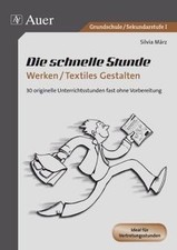 Die schnelle Stunde Werken / Textiles Gestalten: 1. bis ... | Buch | Zustand gut