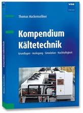 Kompendium Kältetechnik | Grundlagen · Auslegung · Simulation · Nachhaltigkeit