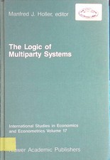 The Logic of Multiparty Systems International Studies in Economics and Econometr