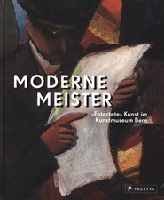 Moderne Meister: „Entartete"
