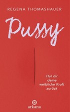 Pussy regena thomashauer - pussy,