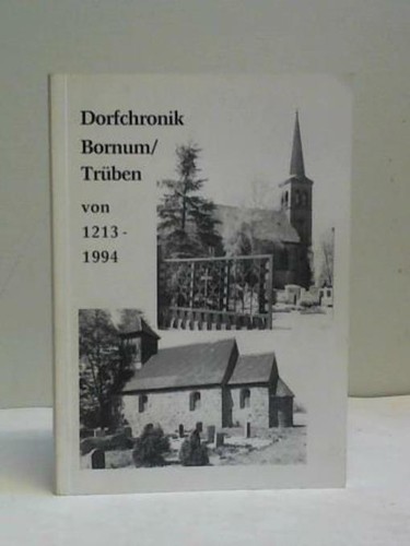 Dorfchronik bornum trüben - /,