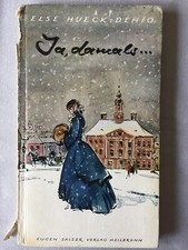 Ja, damals … von Else Hueck-Dehio  1953