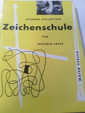 Zeichenschule für begabte Leute / Gerhard Gollwitzer, Otto Maier Verlag 1961 / g