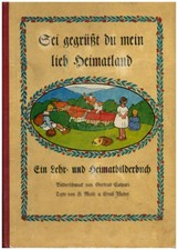 Sei gegrüßt du mein lieb Heimatland ! Gertrud Caspari (Bilder)