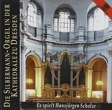 Die silbermann orgel - die, silbermann-orgel