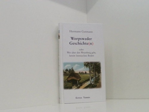 Worpsweder geschichte wer - geschichte(n).,
