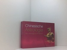 Chinesische Astrologie: Das Lebensglück entdecken das Lebensglück entdecken ., S