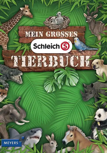 Mein großes schleich tierbuch - mein, schleich-tierbuch