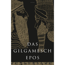Das Gilgamesch-Epos. Eine der