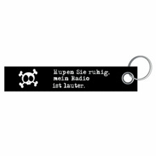 Hupen Sie ruhig, mein Radio ist l Schlüsselanhänger Schlüsselband Lanyard 3x16cm