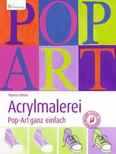 Acrylmalerei - Pop-Art ganz