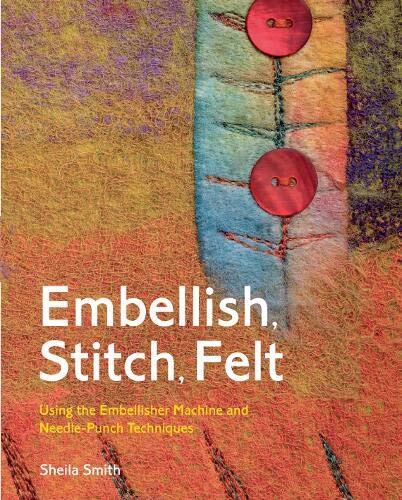 Embellish stitch felt using - stitch,,