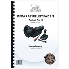 Audi A6 Typ 4B (97-05) Instandsetzung Multitronic 01J und 0AN Werkstatthandbuch
