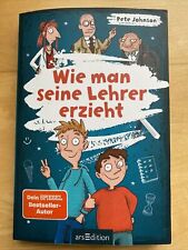 Wie man seine Lehrer erzieht  von Pete Johnson (2022, Taschenbuch)