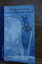 Michael Gerard Bauer "Nennt mich nicht Ismael!"