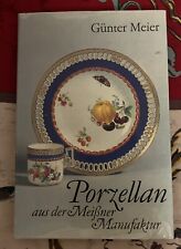 Porzellan aus der Meißner Manufaktur * Buch Bildband * Günter Meier 1985