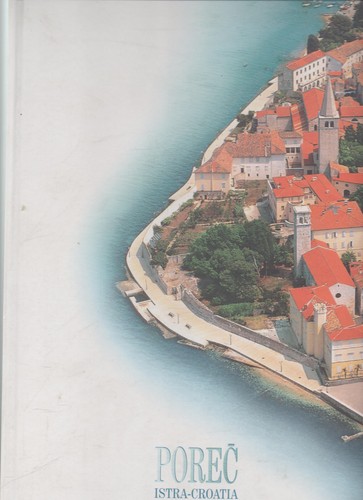 Porec istra croatia - porec, istra-croatia