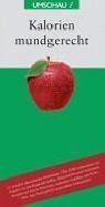 Kalorien mundgerecht von not