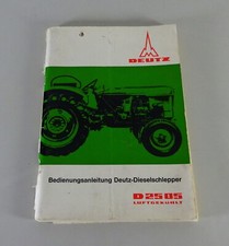 Betriebsanleitung / Handbuch Deutz Diesel-Schlepper D 25 05 Stand 10/1965