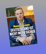 Deutschland ist nicht mehr sicher Manuel Ostermann