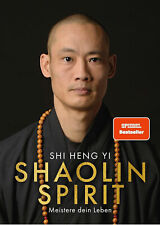Shi Heng Yi / Shaolin Spirit: Meistere dein Leben | The Way to Self Ma UNGELESEN