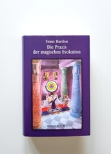 Die Praxis der magischen Evokation von Franz Bardon (2006, Zustand sehr gut)
