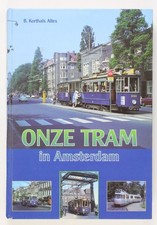 Onze tram in Amsterdam. Een Kind Van Grote Zorg Korthals Altes, B.: