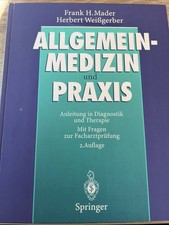 Allgemeinmedizin und Praxis: Anleitung in Diagnostik und Therapie ( V1 )