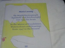 Maria Lassnig : im Möglichkeitsspiegel ; Aquarelle und Zeichnungen von 1947 bis 