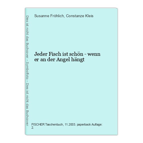Jeder fisch ist schön wenn - ist,