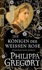 Die Königin der Weißen Rose von Gregory, Philippa | Buch | Zustand gut