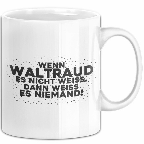 Waltraud tasse wenn - waltraud,
