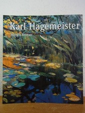 Karl Hagemeister (1848 - 1933). Gemälde - Pastelle - Zeichnungen. Ausstellung im