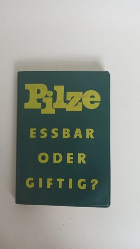 Pilze eßbar oder giftig