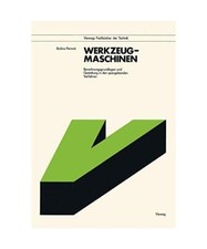 Werkzeugmaschinen: Berechnungsgrundlagen und Gestaltung in den spangebenden Verf