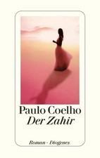 PAULO COELHO - Der Zahir - Roman - Diogenes