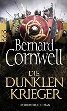 Die dunklen Krieger - Uhtred-Saga (9) - Bernhard Cornwell (2016) - UNGELESEN