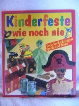 Kinderfeste wie noch - , nie