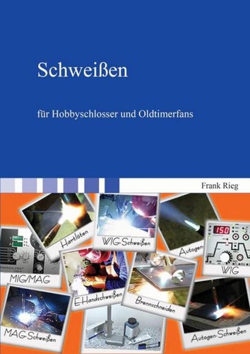 Schweißen für hobbyschlosser - für,