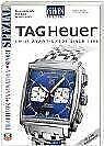 Armbanduhren Spezial TAG Heuer: Meilensteine der Zeitmessung Hell, Franz C