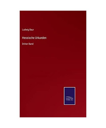 Hessische urkunden dritter - hessische, urkunden: